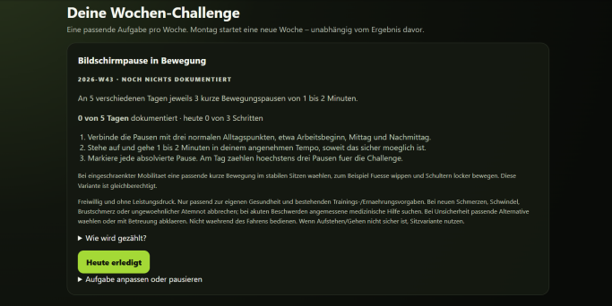 Deine Wochen-Challenge – Eine konkrete Alltagsaufgabe mit Dokumentation sowie Optionen zum Anpassen oder Pausieren.